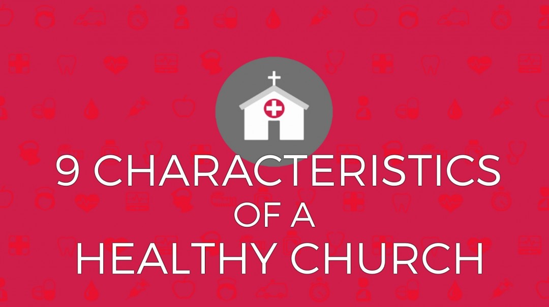 9 Characteristics of a Healthy Church - Audio