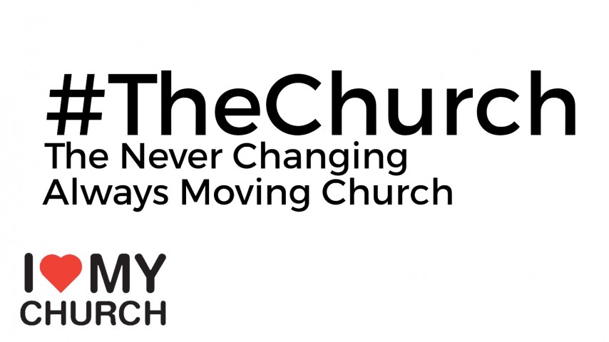 The Never Changing Always Moving Church - Pastor McMillan - Audio