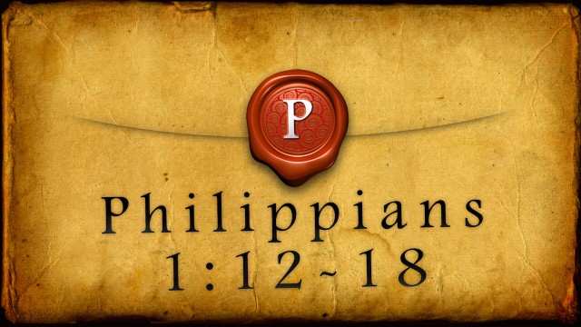 Philippians 1:12-18 - Audio