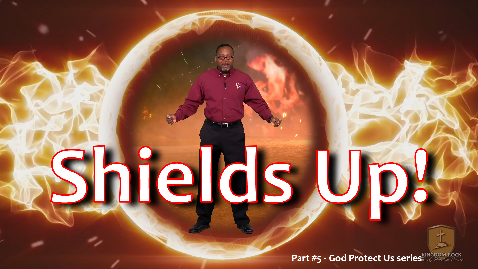 Shields Up! [Part 5 - God Protect Us series]