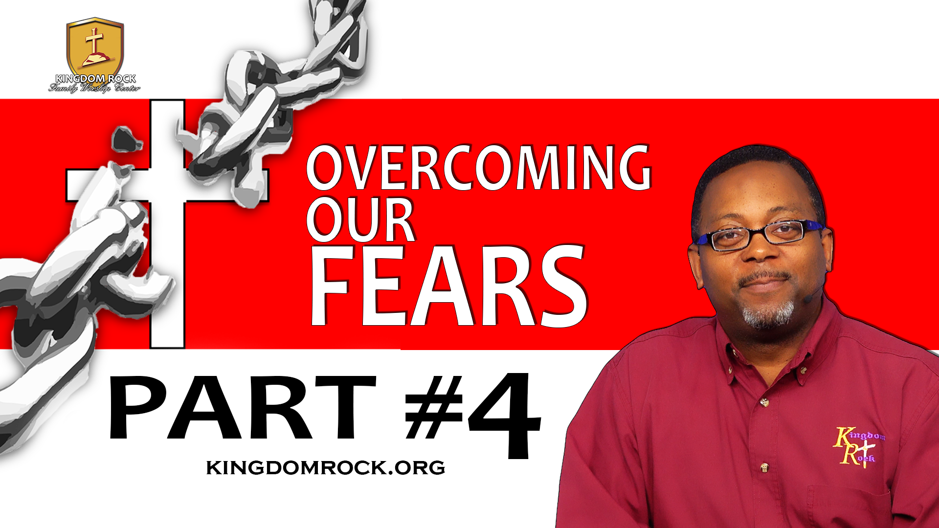 Part 4 - Overcoming Our Fears