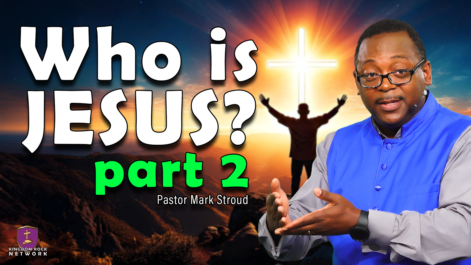 Who is Jesus? Part 2