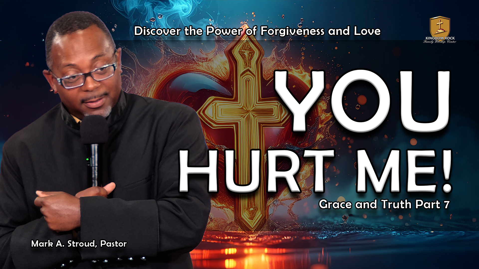 You Hurt Me! | Grace and Truth Part 7