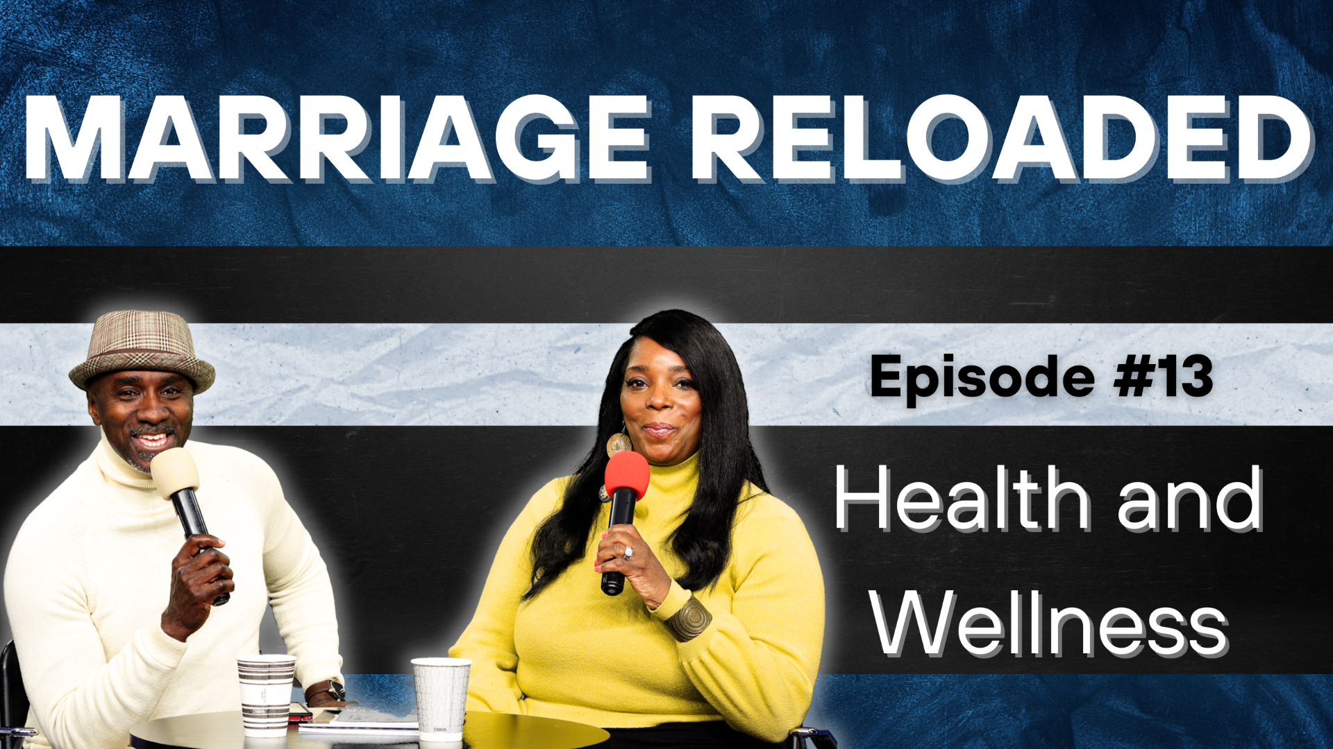 Marriage Reloaded Part 13 // Health And Wellness