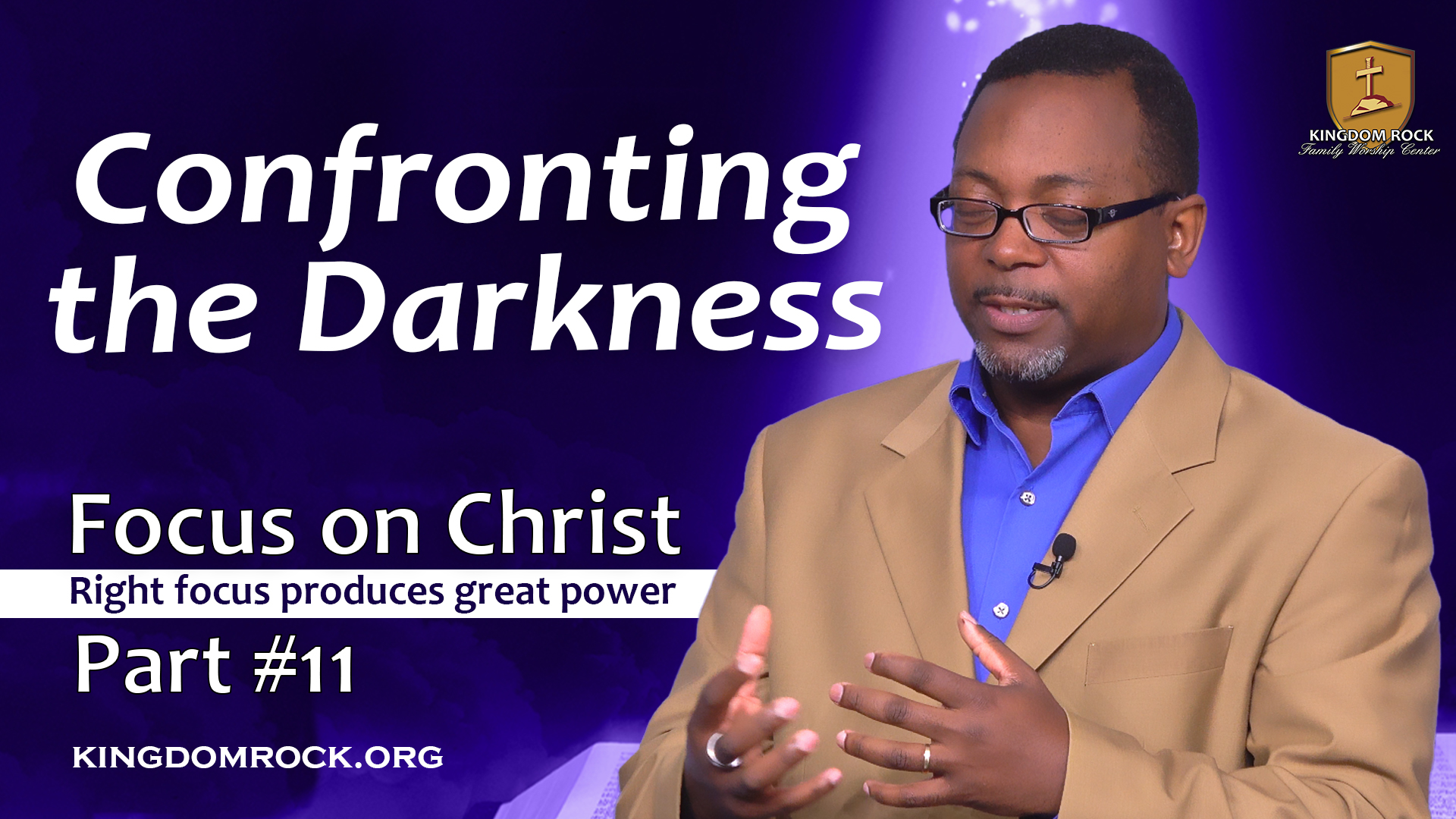 Confronting the Darkness [Part 11- Focus On Christ series]