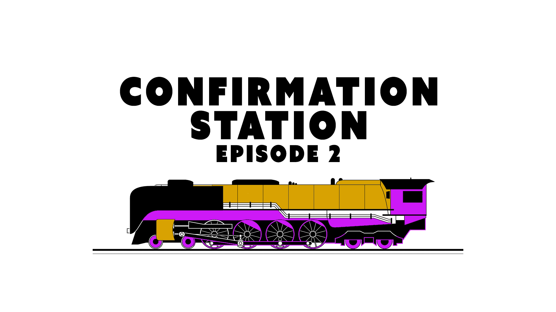 Confirmation Station - Episode 2