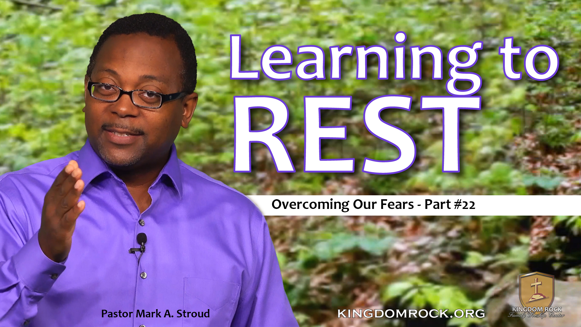 Learning To Rest [Part 22 - Overcoming Our Fears]