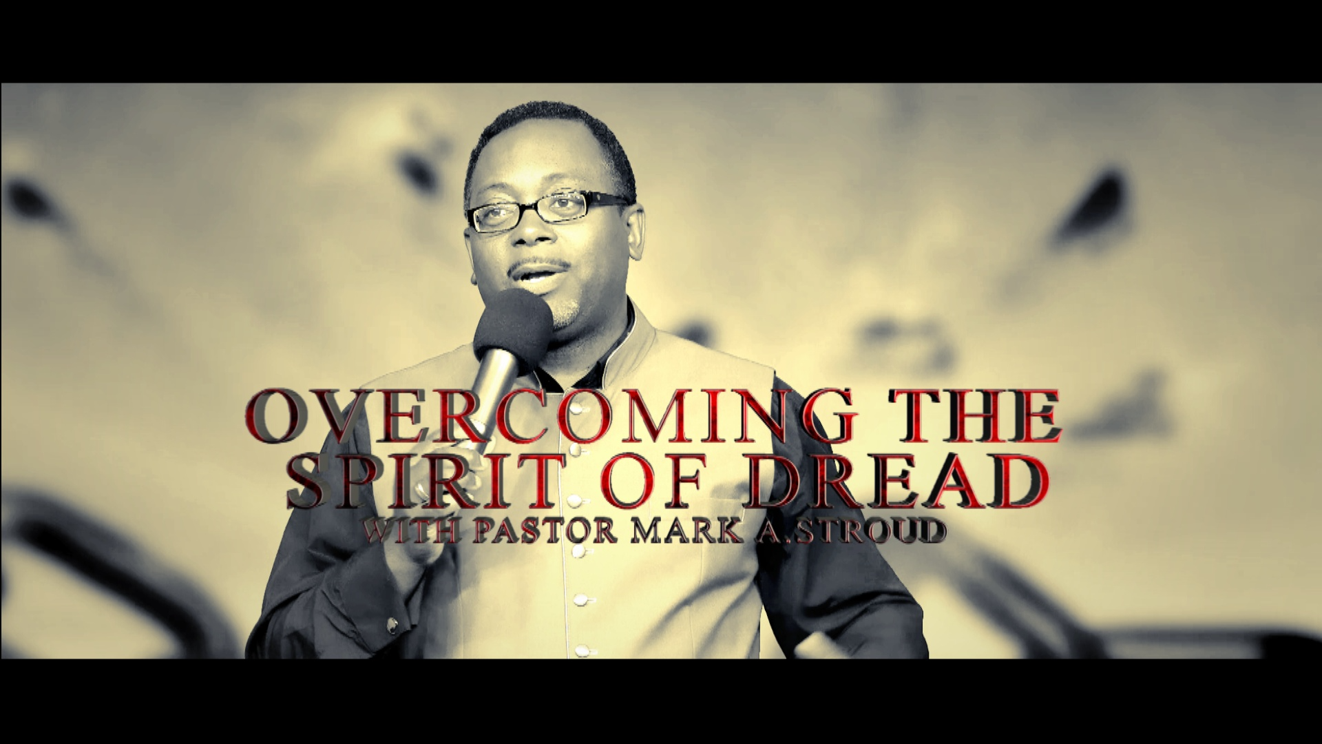 Overcoming the Spirit of Dread