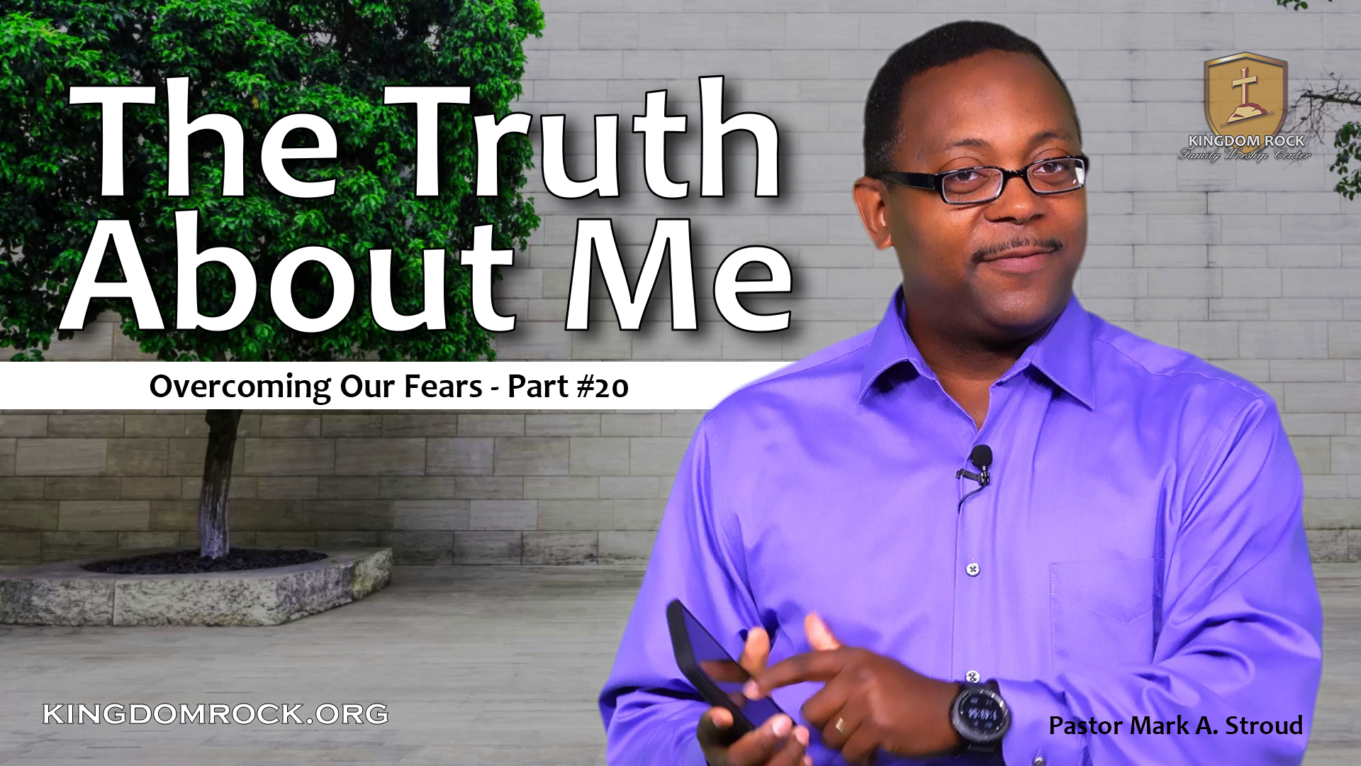 The Truth About Me [Part 20 - Overcoming Our Fears]