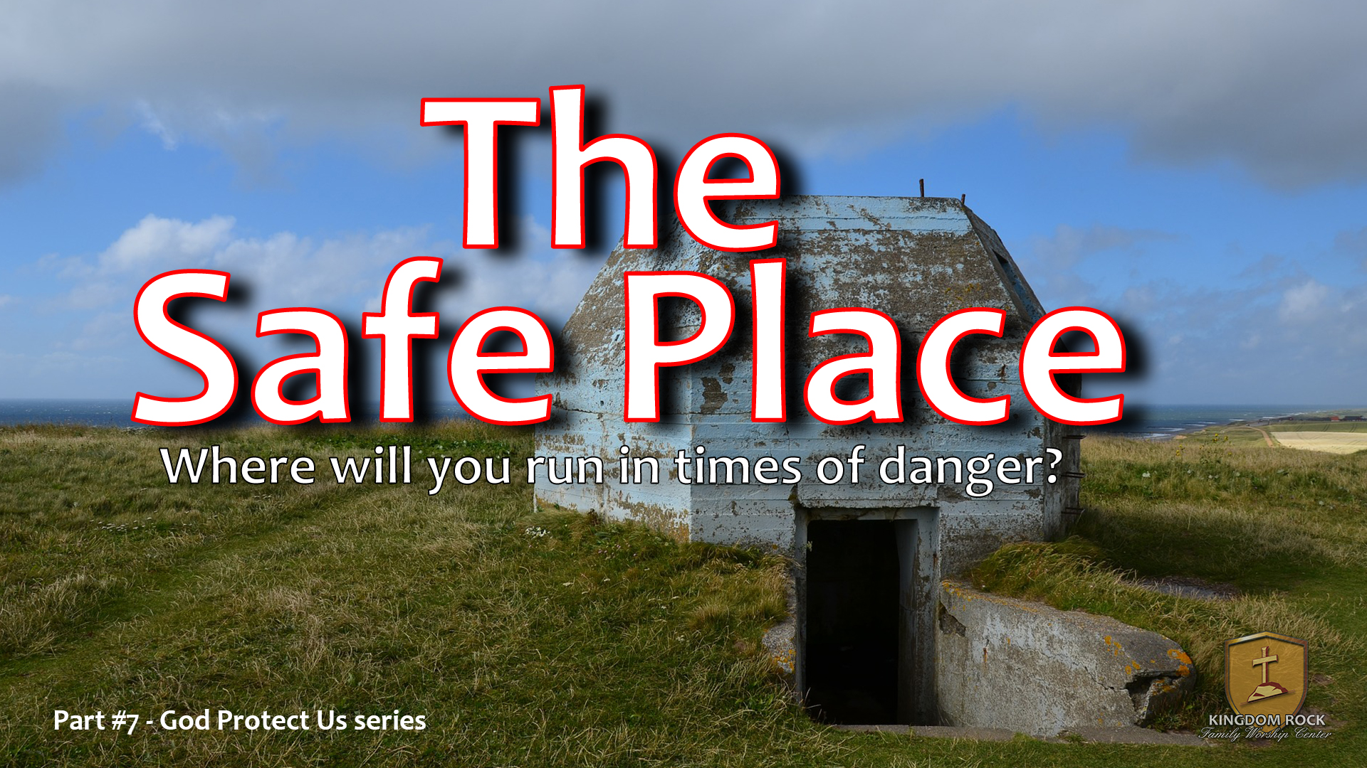 The Safe Place [God Protect Us series Part 7]