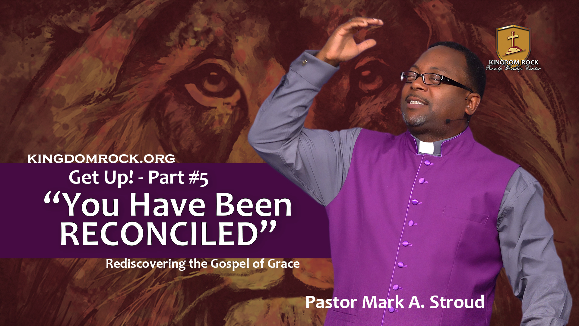You Have Been Reconciled (Get Up Part #5)