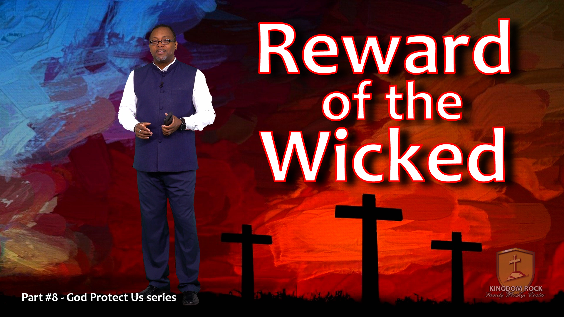Reward of the Wicked [God Protect Us series Part 8]