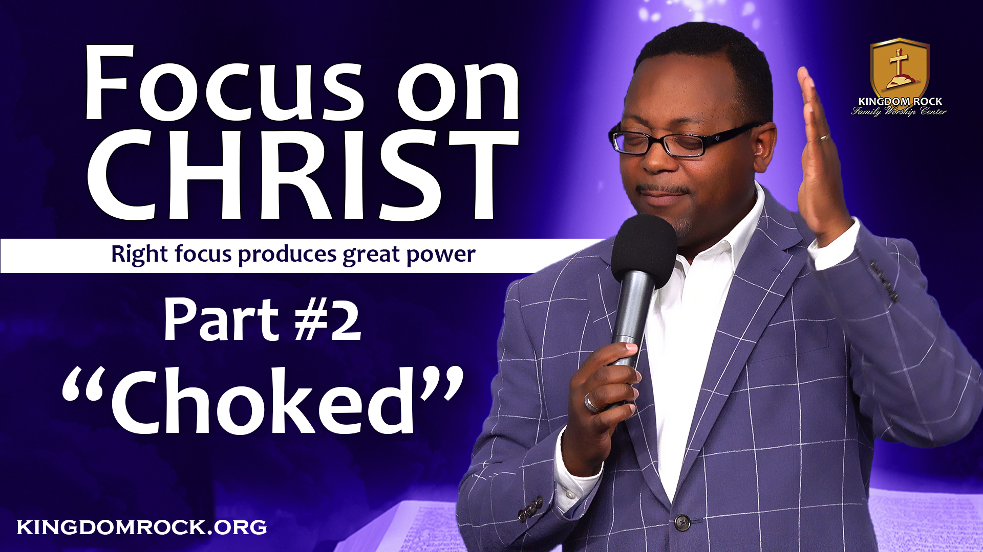 Choked! [Focus On Christ - Part #2]