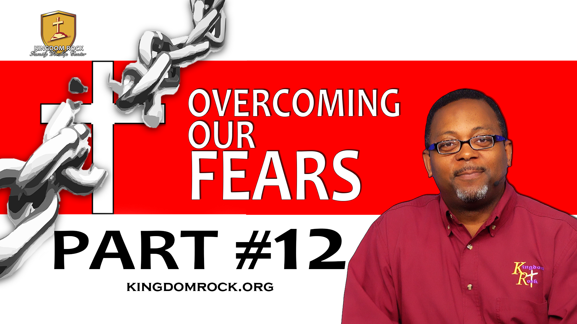 Part 12 - Overcoming Our Fears