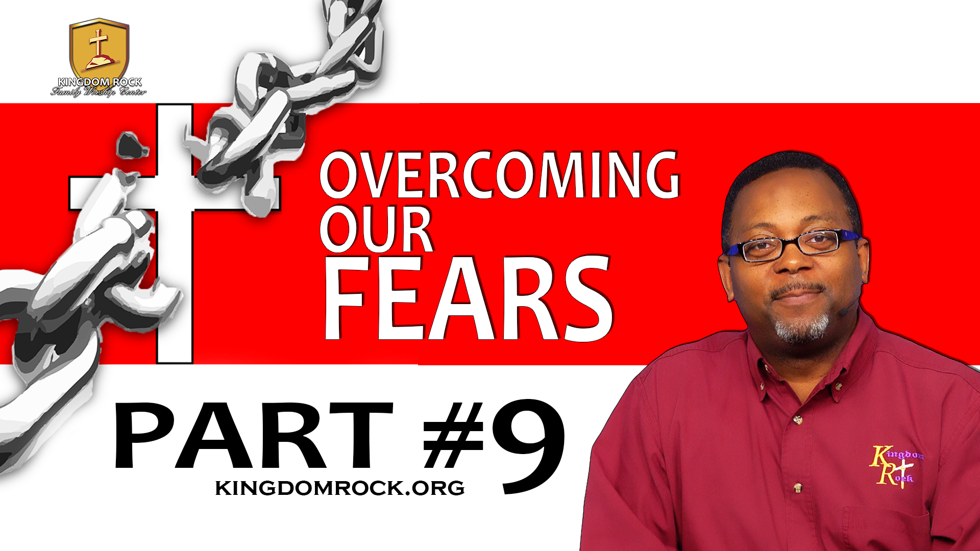 Part 9 - Overcoming Our Fears
