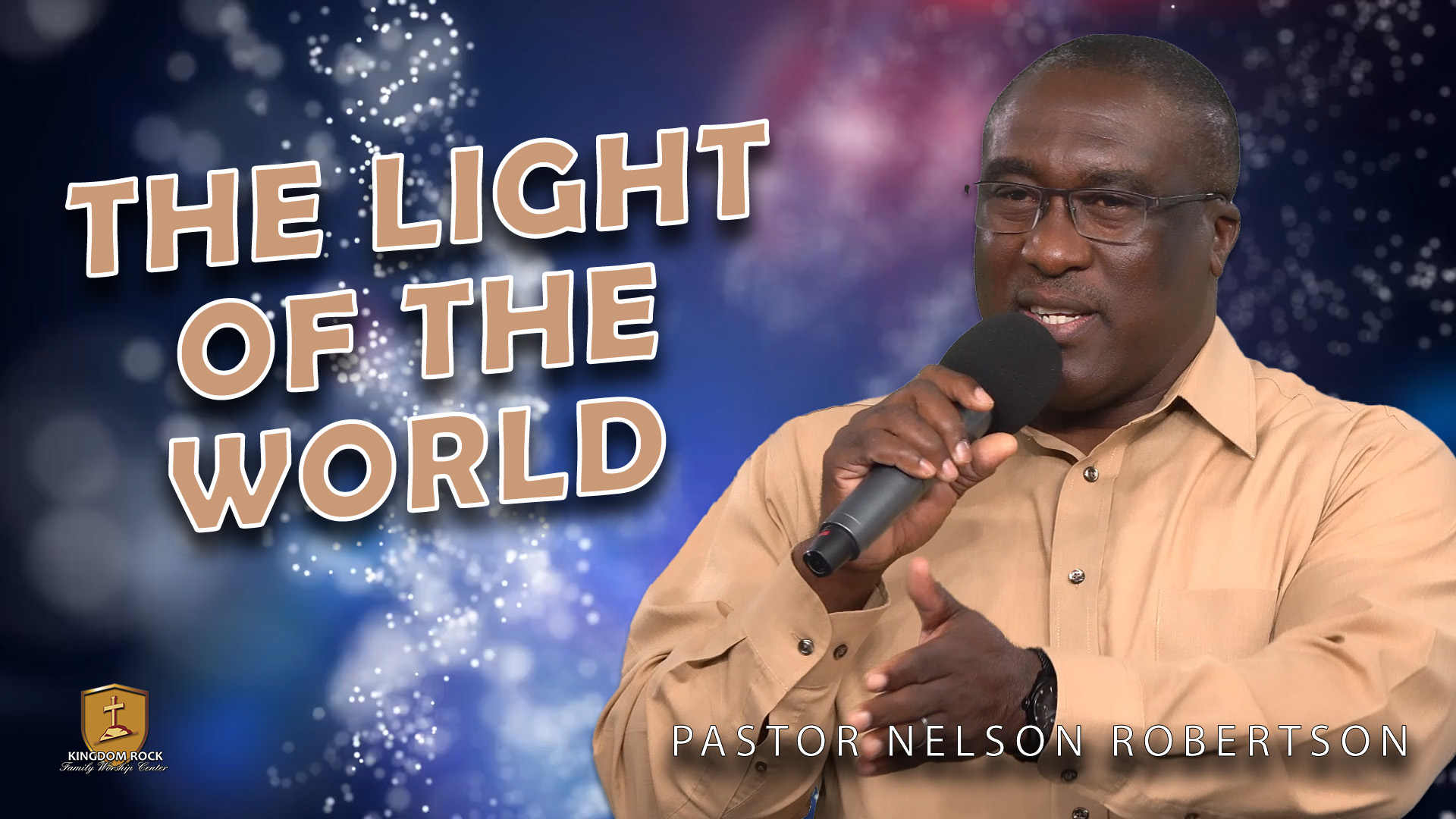 The Light of The World by Pastor Nelson Robertson