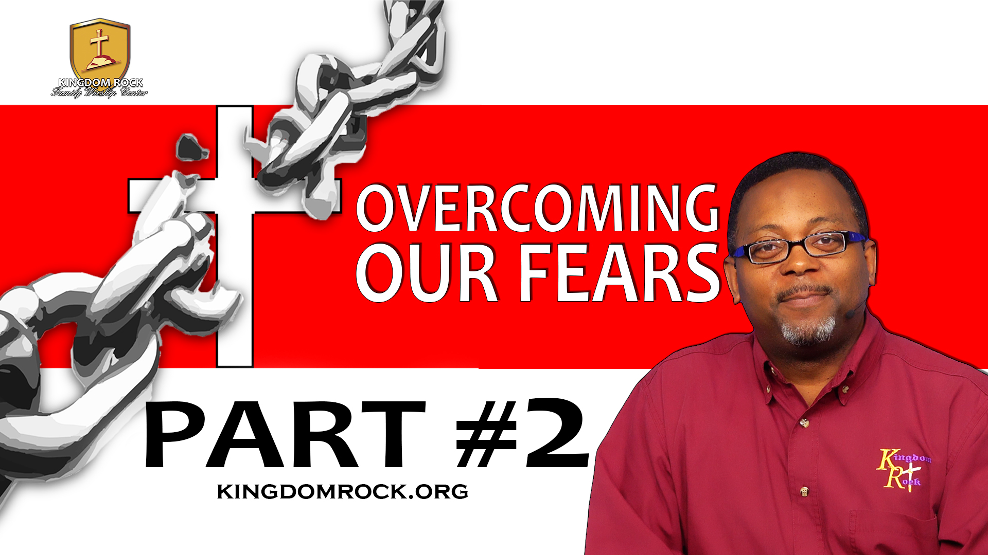 Part 2 - Overcoming Our Fears