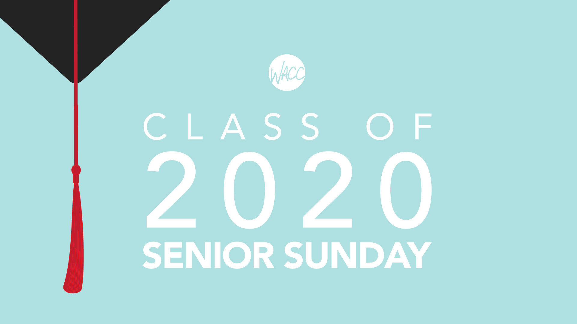 5/24/20 - Class of 2020, Senior Sunday - Audio