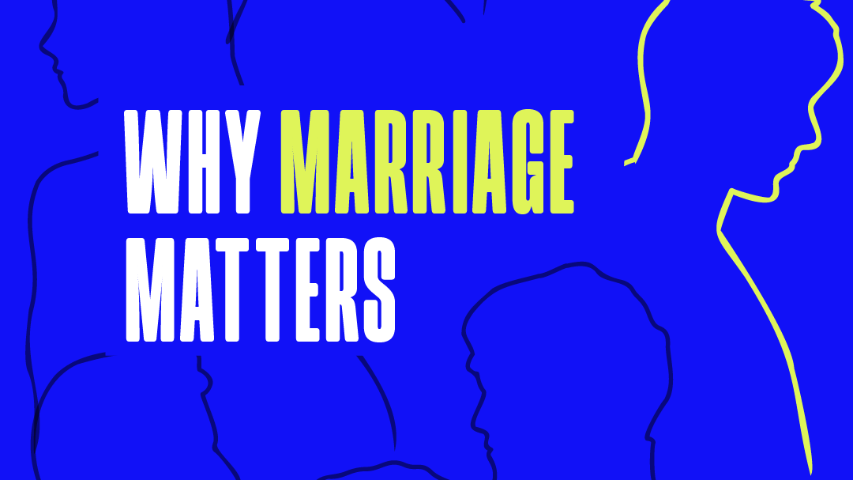Why Marriage Matters