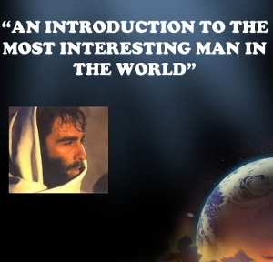 An Introduction To The Most Interesting Man In The World - Audio