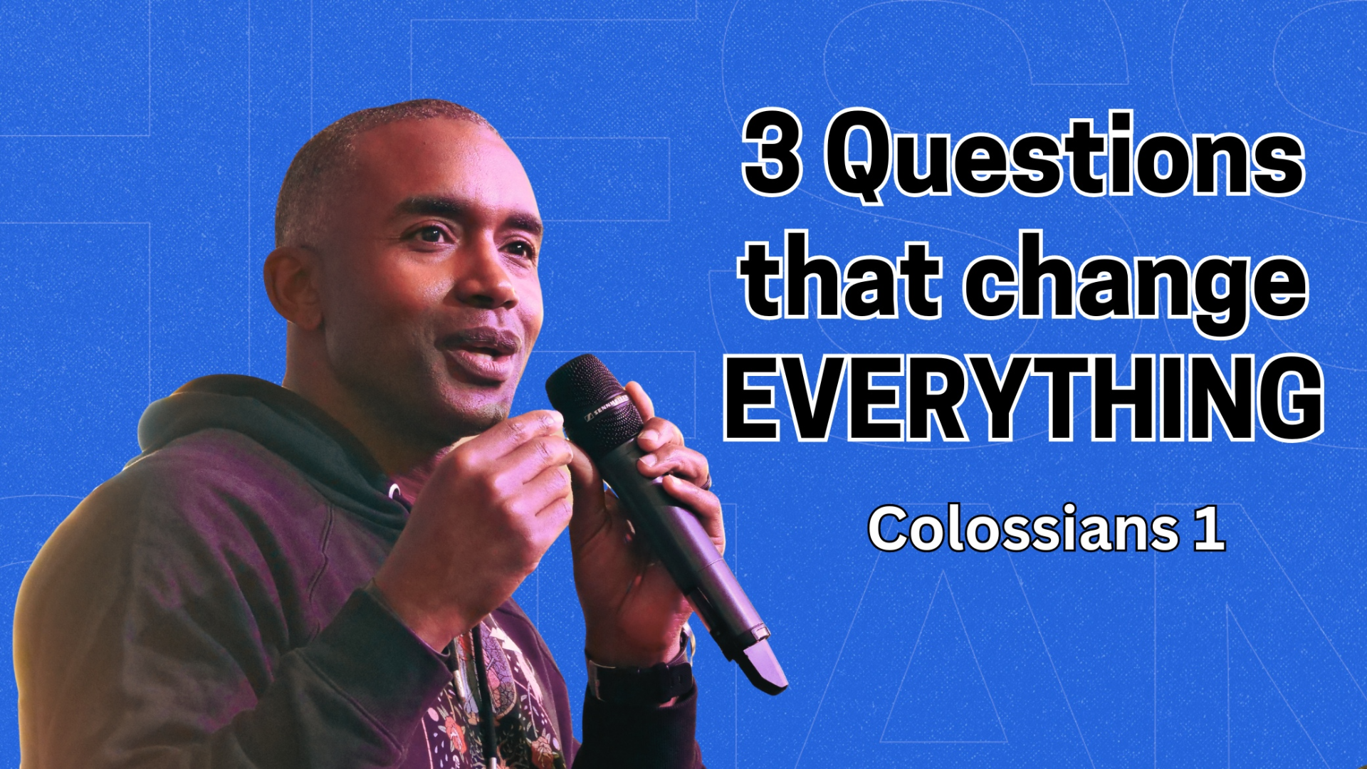 3 Questions that Change EVERYTHING! | Colossians 1, Acts 4 | Pastor Jerome Milner