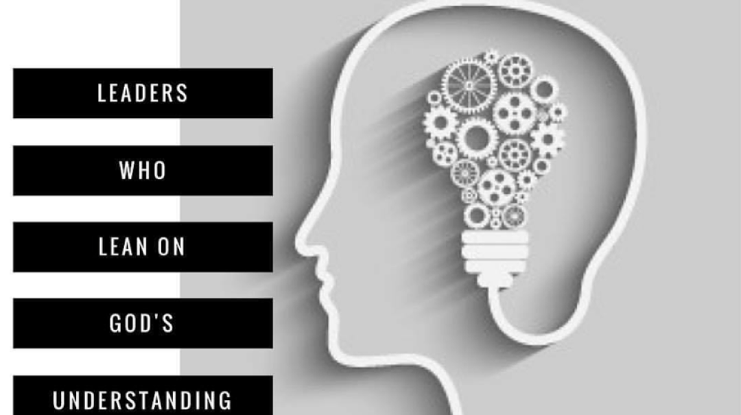 Leaders Who Lean On God's Understanding - Audio