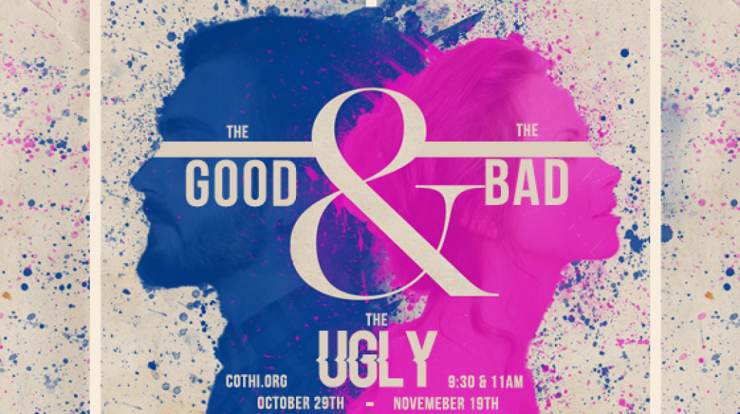 The Good, The Bad, & The Ugly [Part 3]