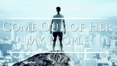 Come out of Her my People Part 3 "Come Out" - Video