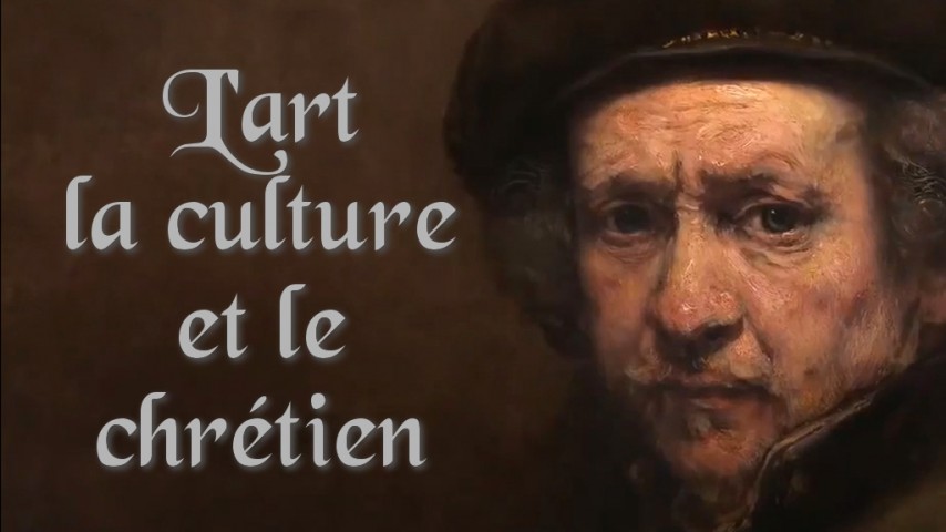 #47 - L'art, la culture et le chrétien