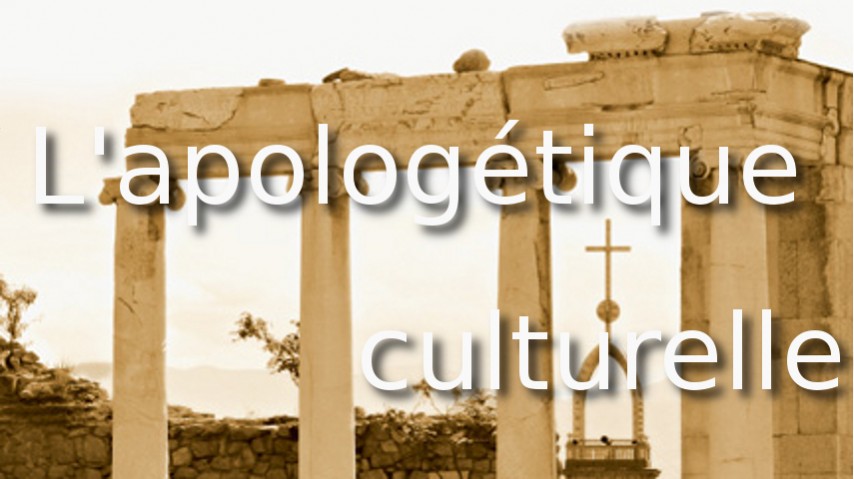 #48 - L'apologétique culturelle