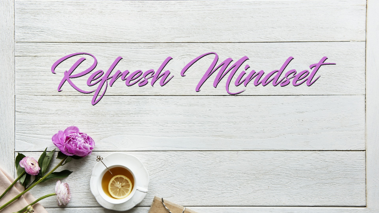 Refresh Mindset - Audio