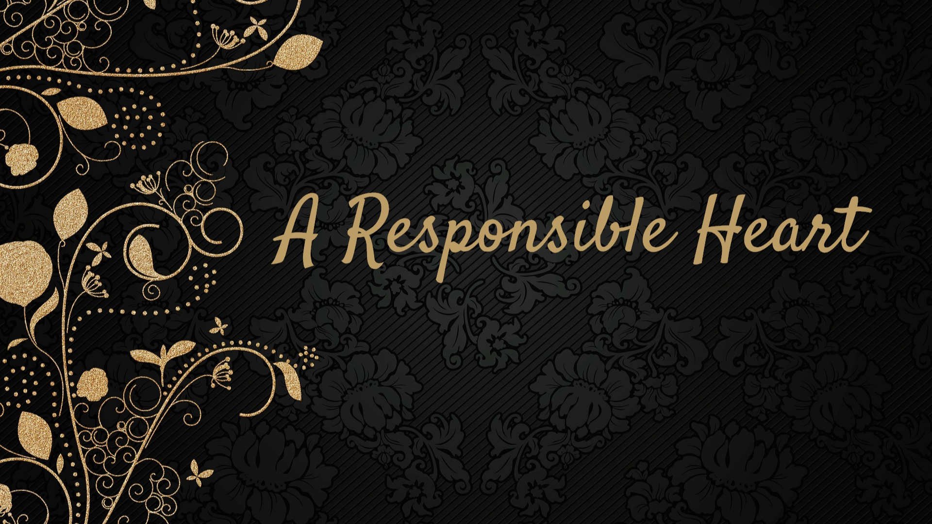 A Responsible Heart - Audio