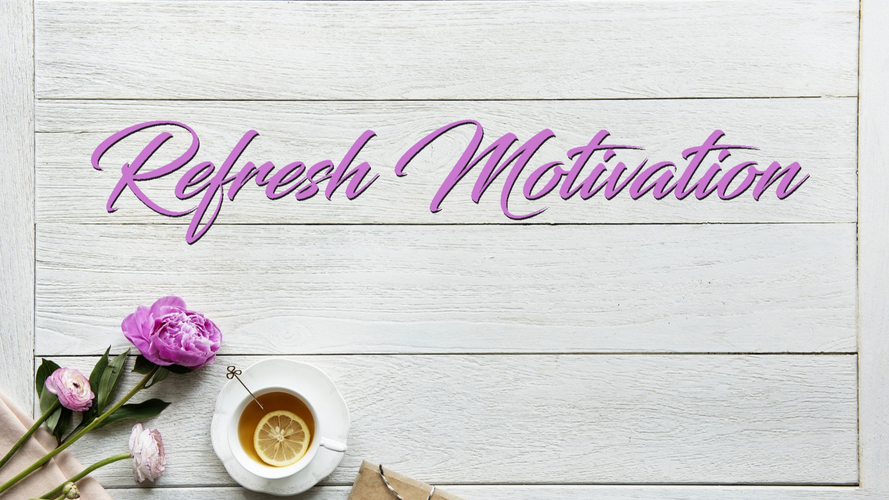 Refresh Motivation - Audio