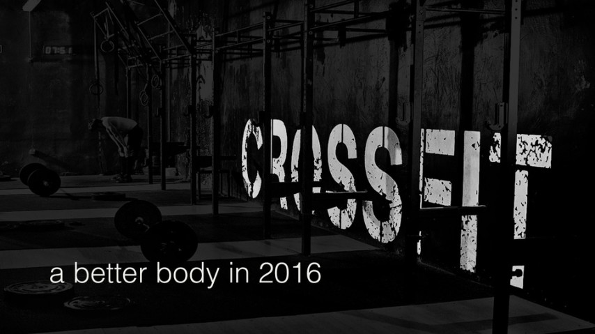 Cross Fit:  A Better Body in 2016