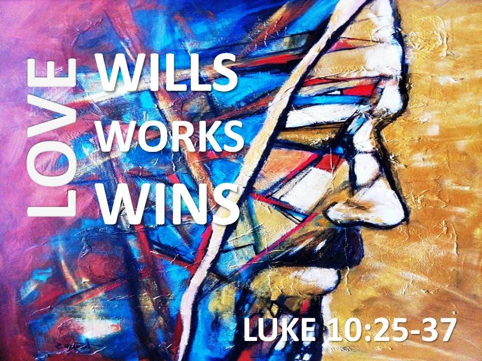 LOVE WILLS, LOVE WORKS AND LOVE WINS