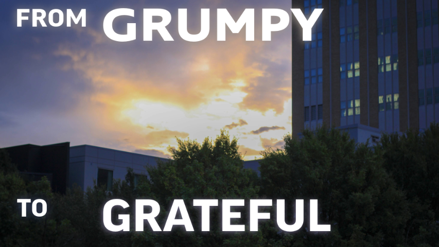 From Grumpy to Grateful - Audio