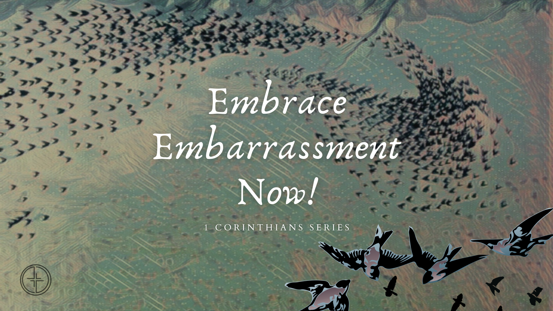 January 30, 2022 | 1 Corinthians Series | Embrace Embarrassment Now - Audio