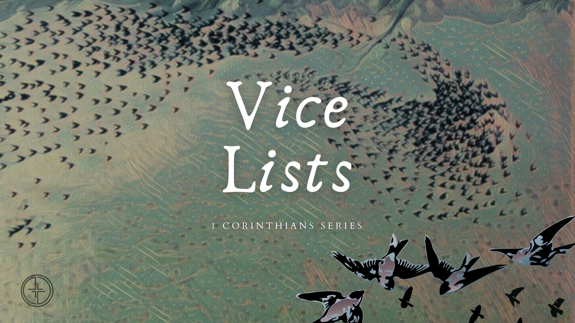 Vice Lists | May 15, 2022 | 1 Corinthians Series - Audio