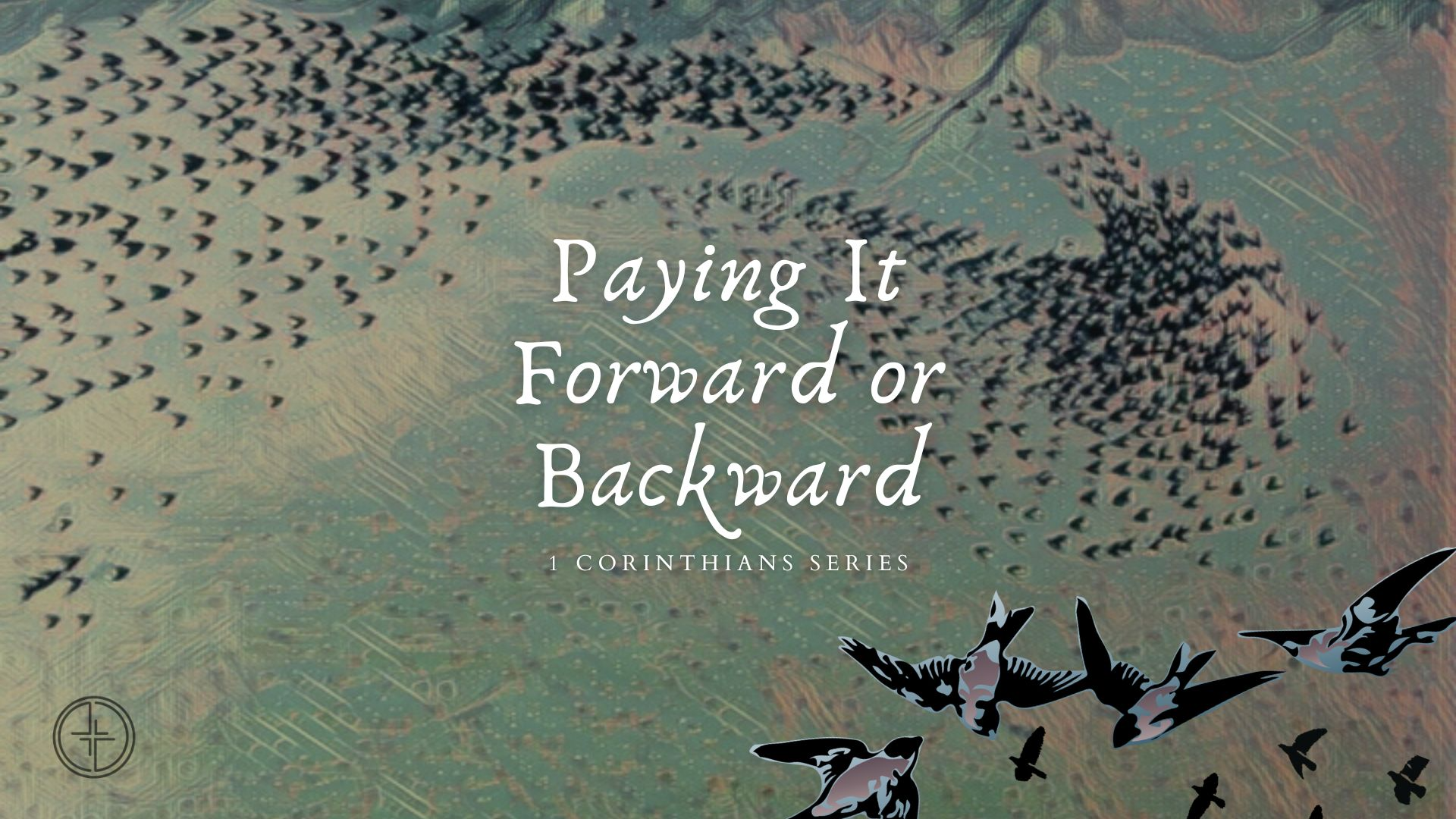 Paying it Forward or Backward | Nov. 13, 2022 | 1st Corinthians Series - Audio