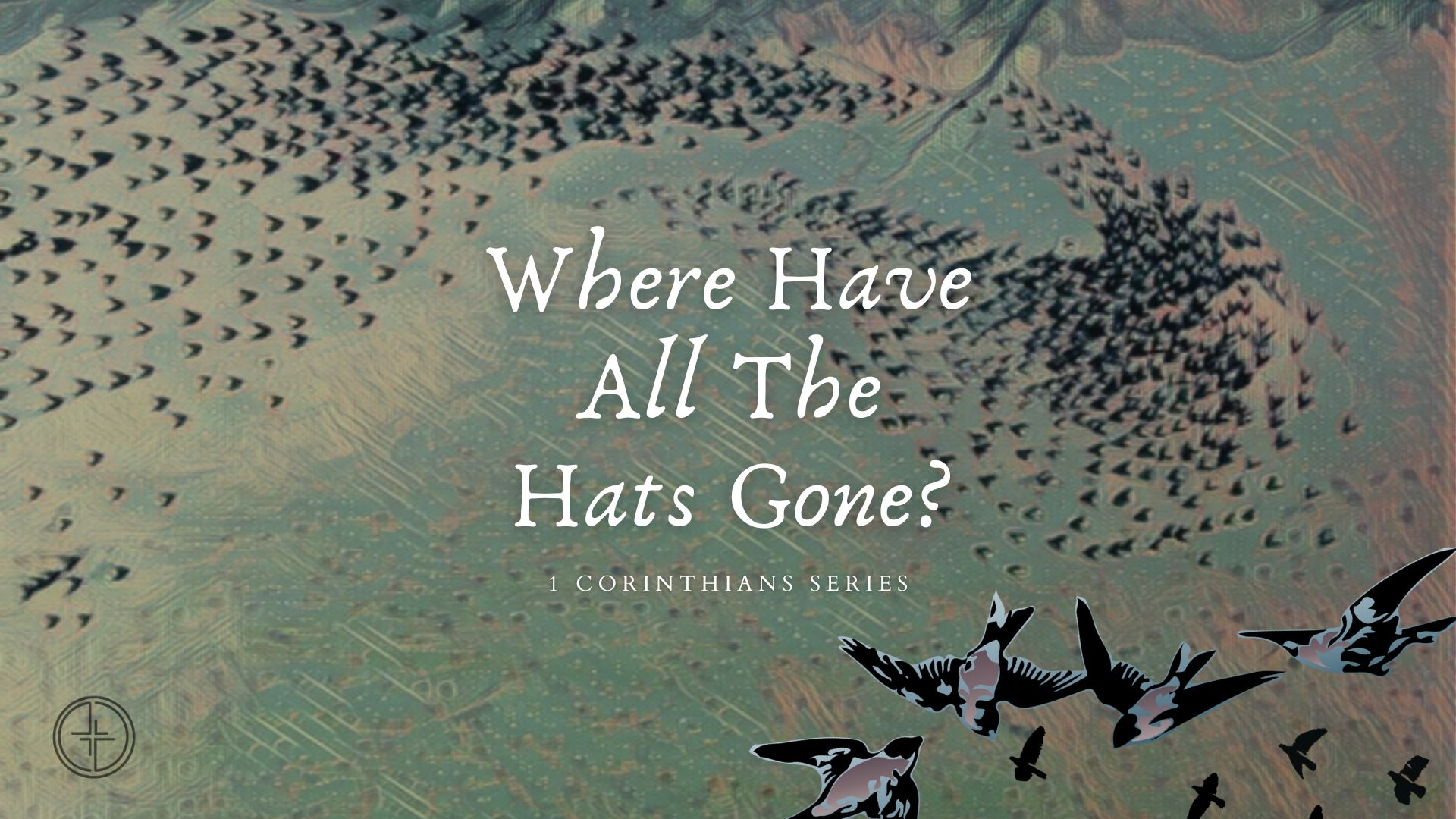 Where Have All The Hats Gone? | July 3, 2022 | 1 Corinthians Series - Audio