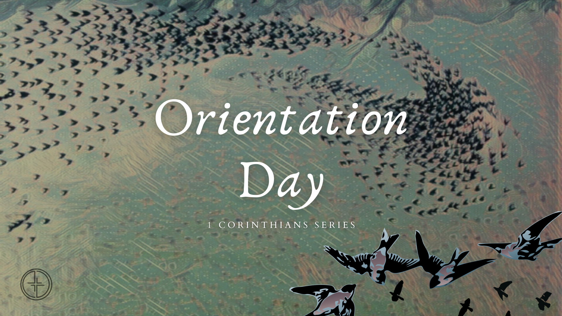 March 20, 2022 | 1 Corinthians Series | Orientation Day - Audio