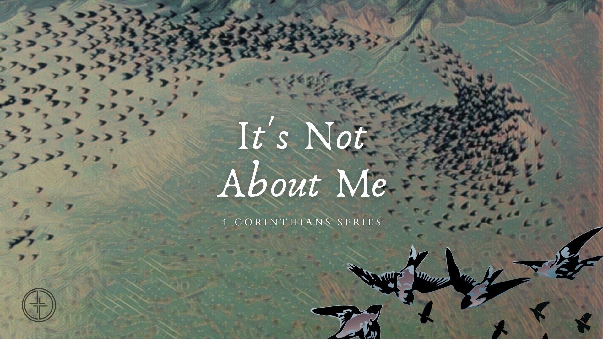 It's Not About Me | June 19, 2022 | 1 Corinthians Series - Audio