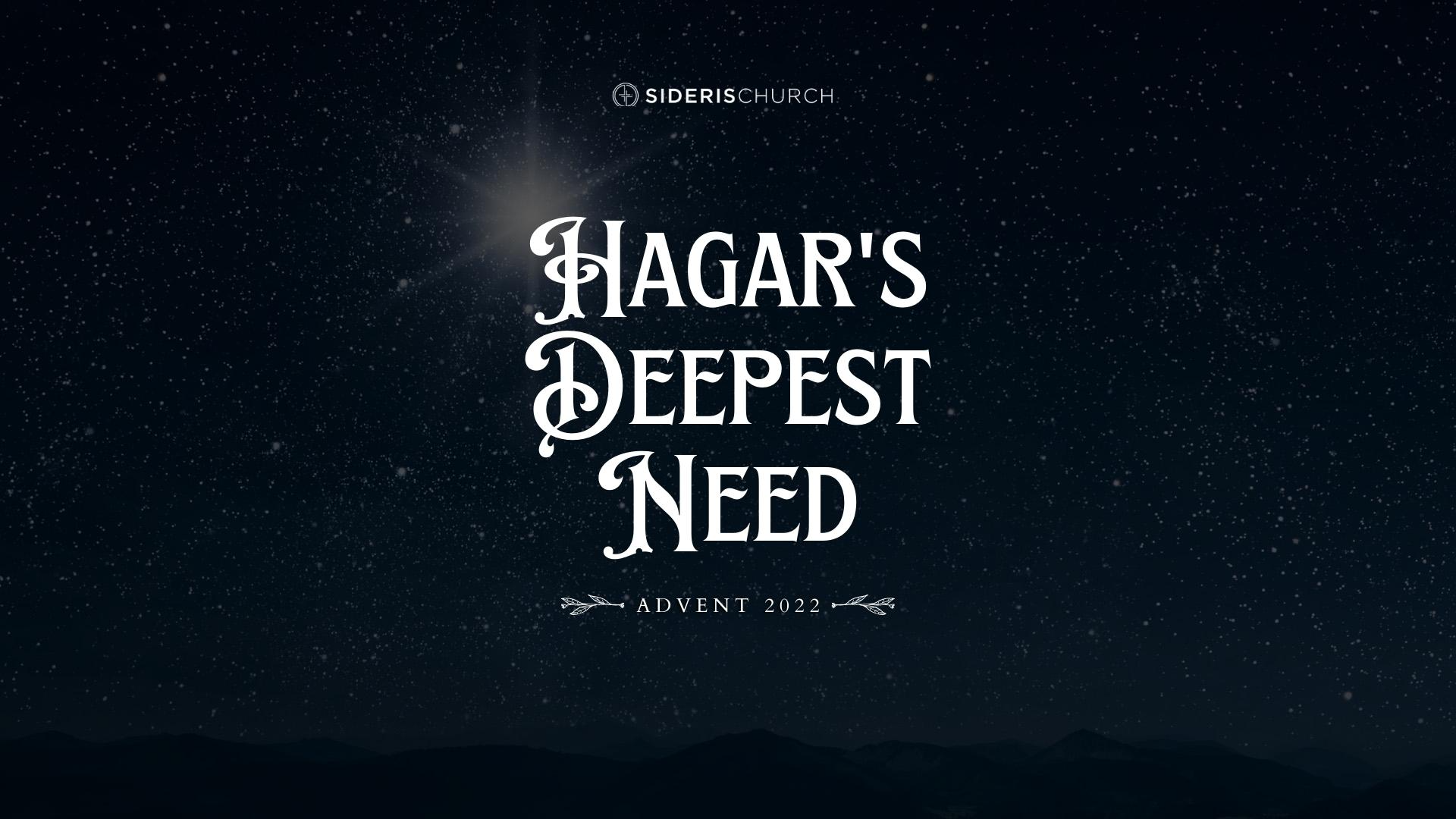 Hagar's Deepest Need | Nov. 27, 2022 | Advent 2022 - Audio
