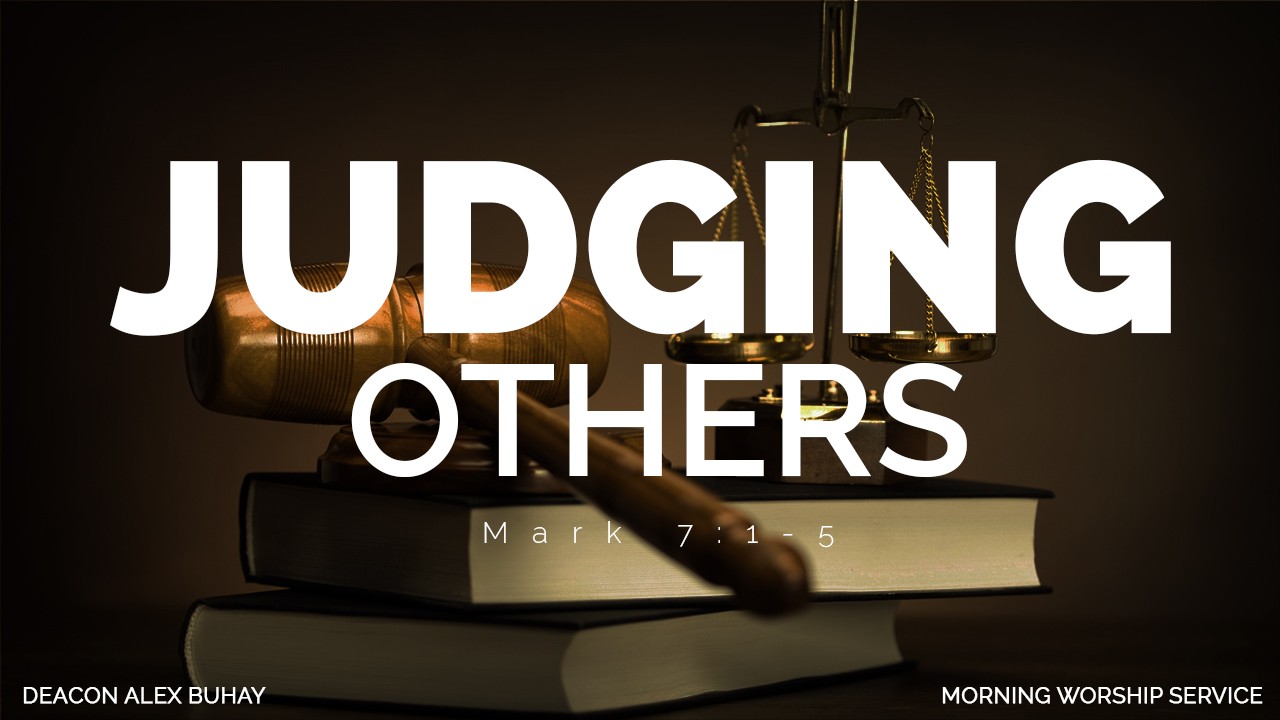 "JUDGING OTHERS" | Deacon Alex Buhay | Morning Worship Service (October 30, 2016) - Audio "JUDGING OTHERS" | Deacon Alex Buhay | Morning Worship Service (October 30, 2016) - Audio