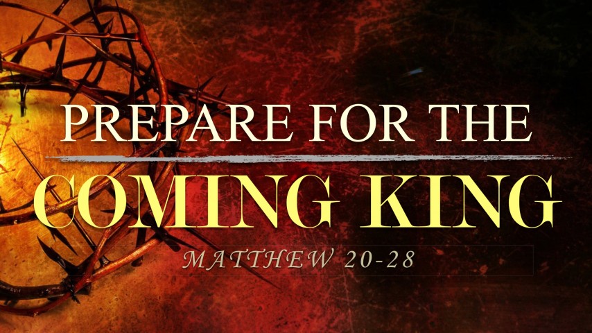 Prepare for the Coming King! - Audio