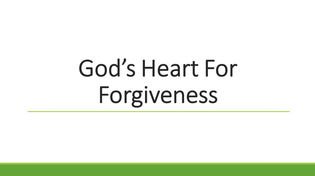 God's Heart For Forgiveness God's Heart For Forgiveness