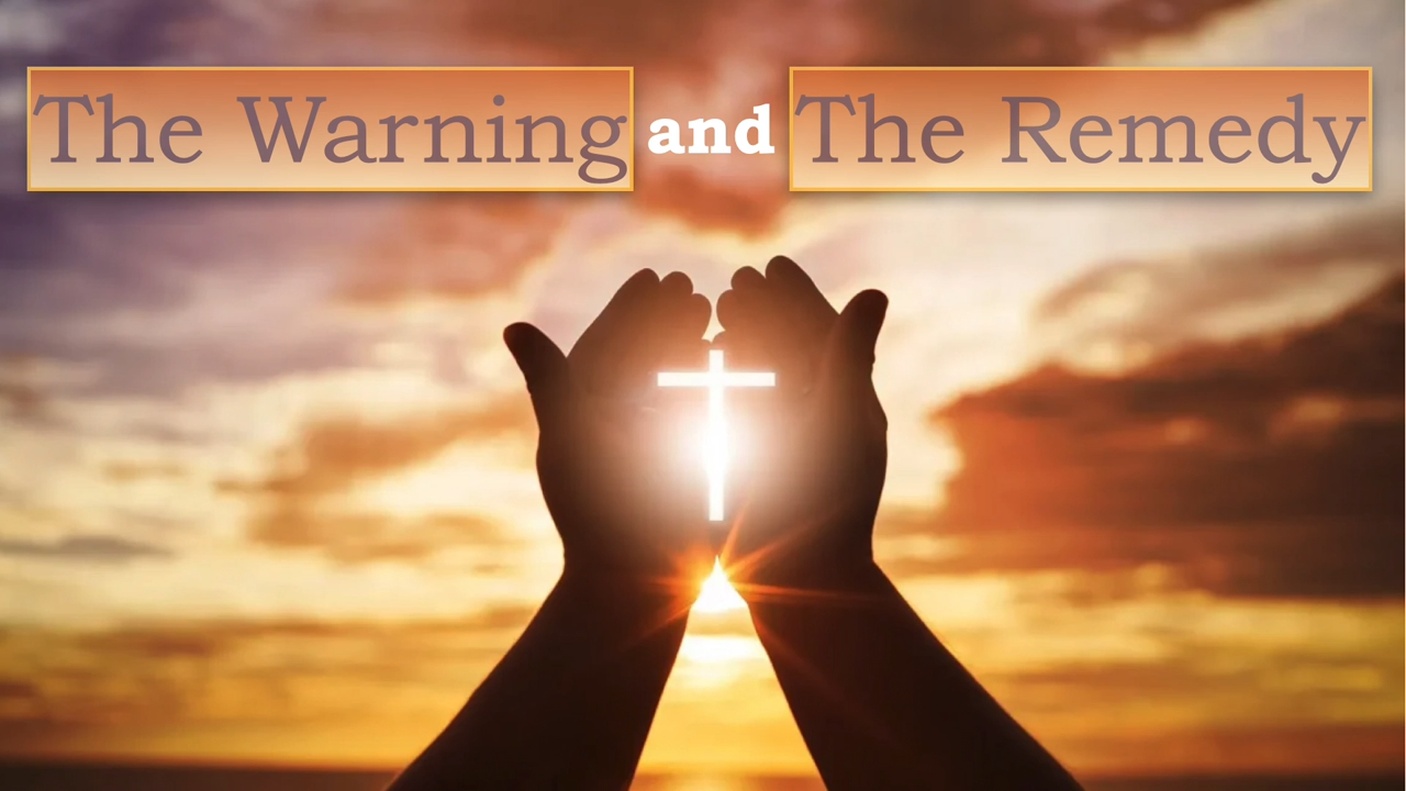 The Warning and The Remedy