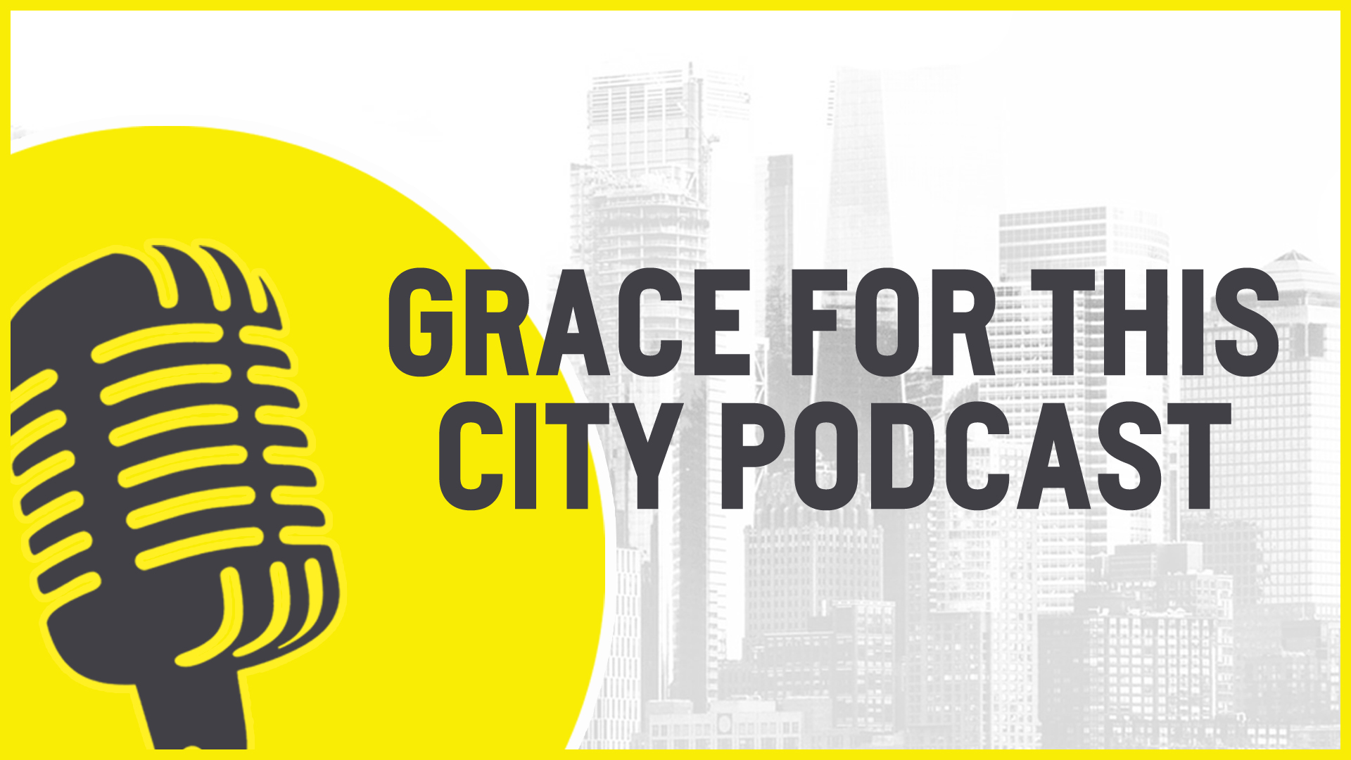 Grace For This City Podcast