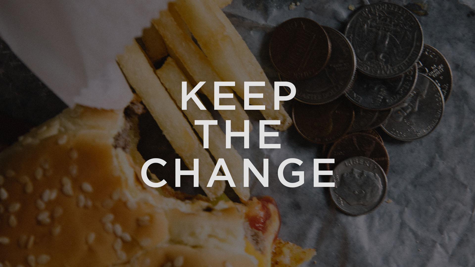 Keep The Change - Week 4