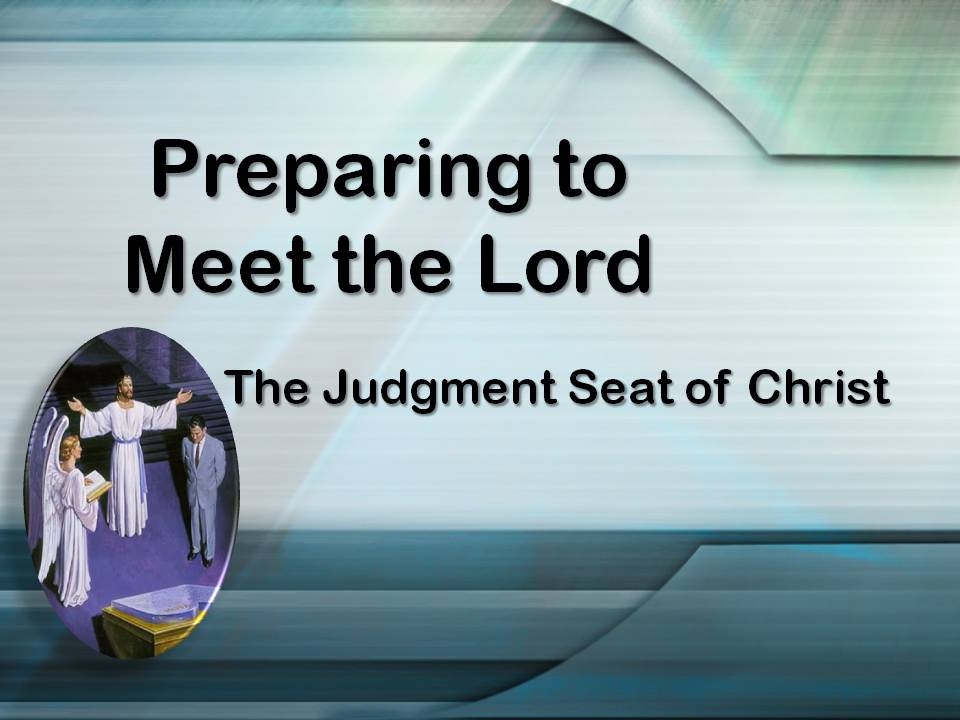 Preparing to Meet the Lord